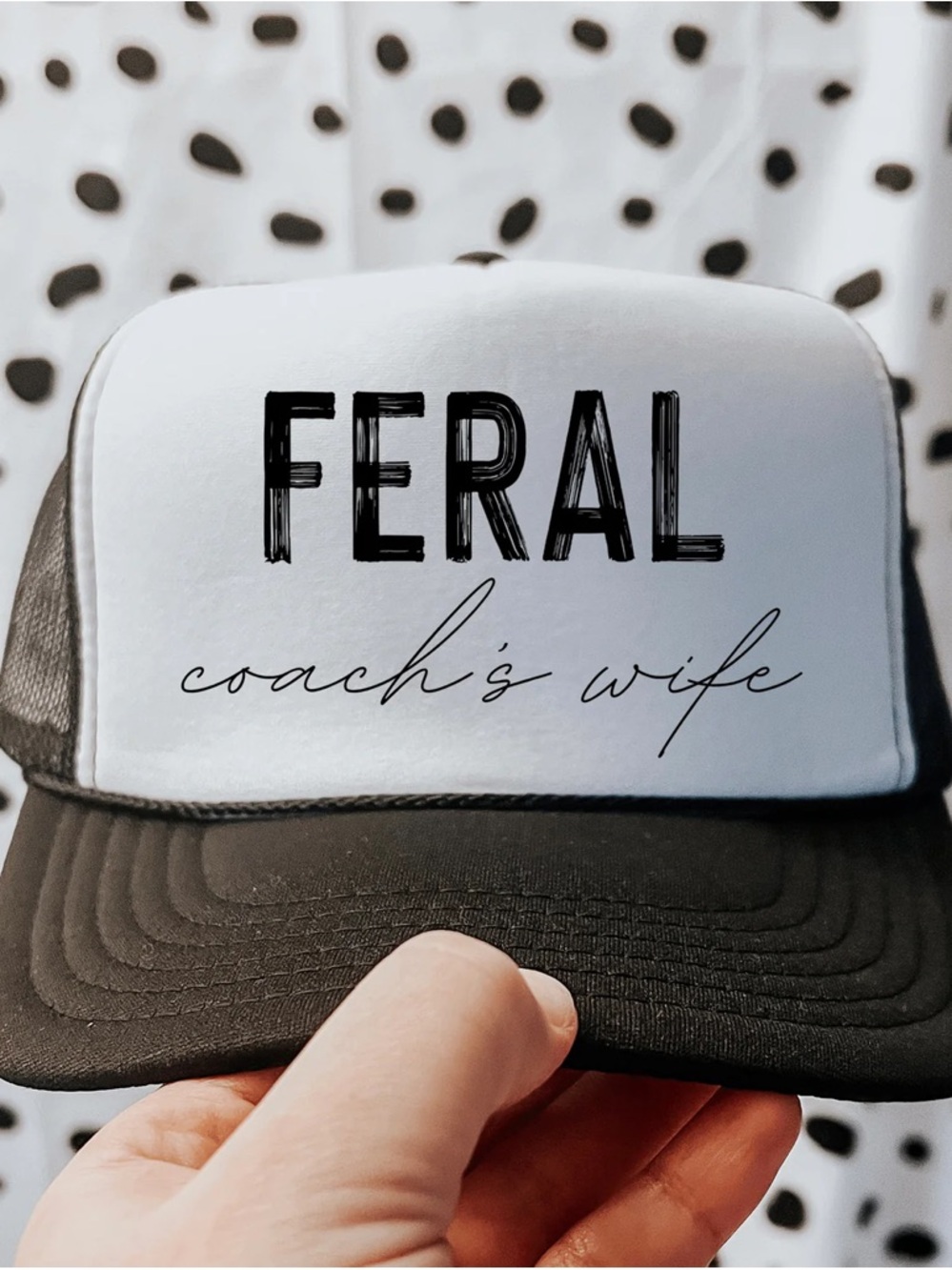 Feral Coach's Wife Black & White Trucker Hat